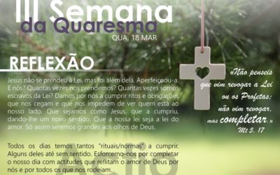 4ª feira da III semana da quaresma