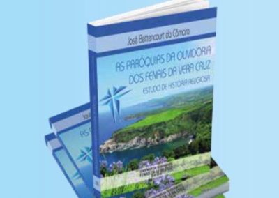 “Paróquias da Ouvidoria dos Fenais da Vera Cruz”: Livro relata a história desta igreja local
